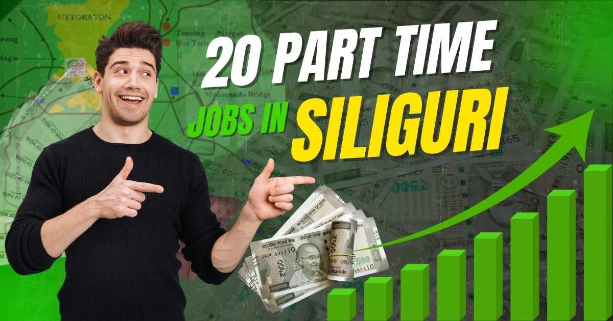 20 Part Time Jobs in Siliguri
