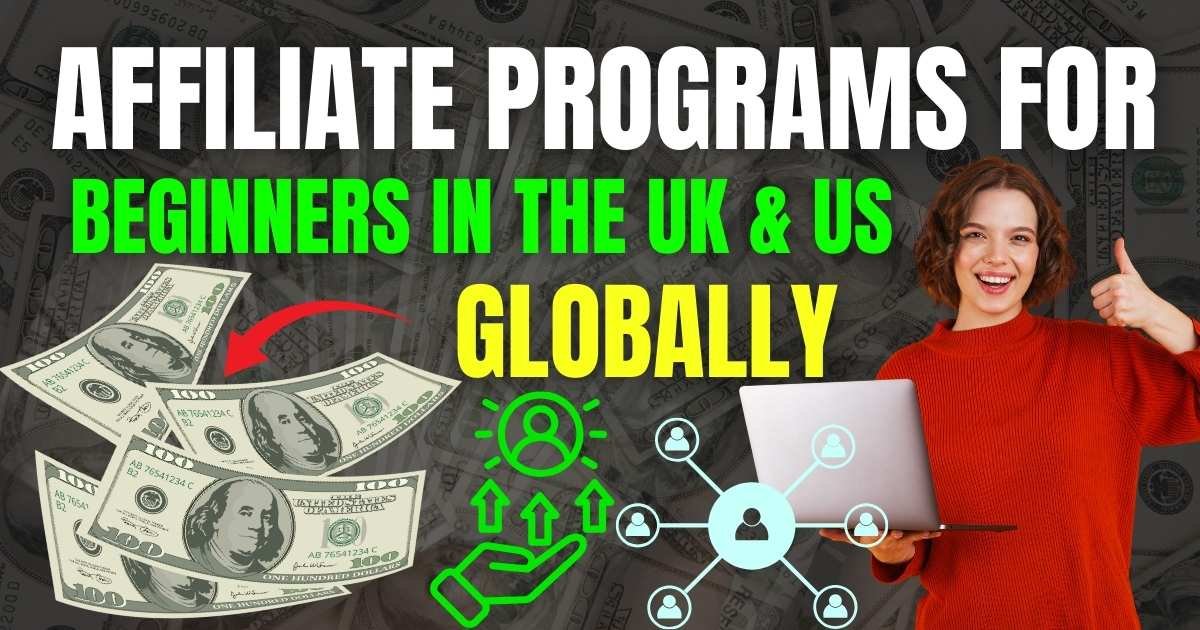 Affiliate Programs for Beginners in the UK & US