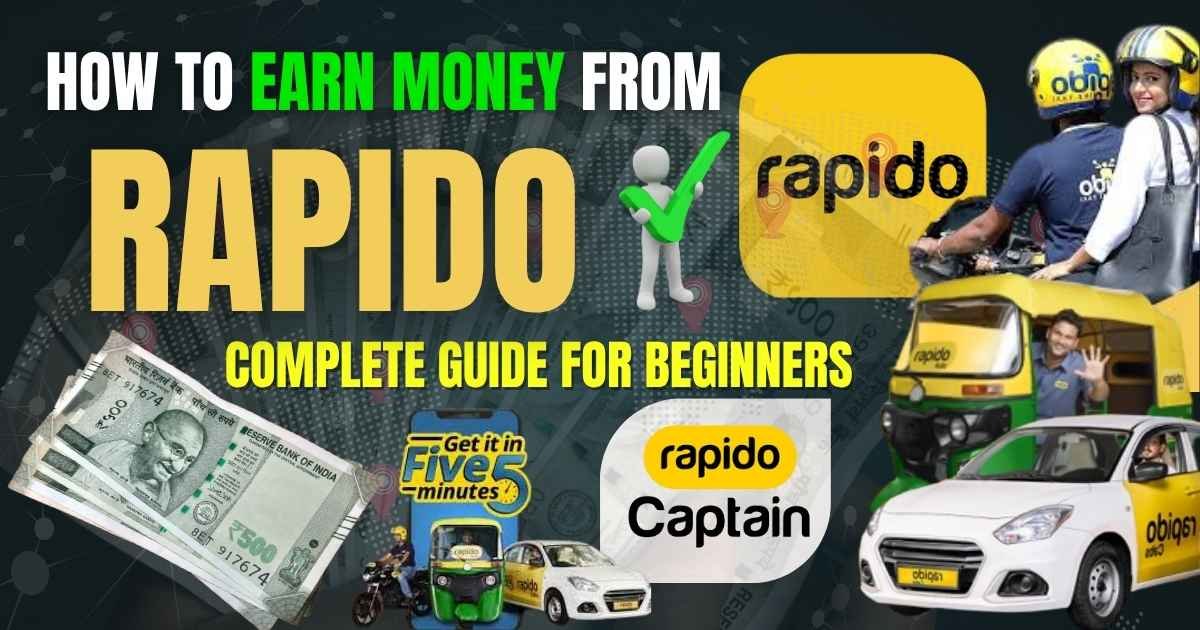 How to Earn Money from Rapido Bike Taxi – Step-by-Step Guide for Beginners