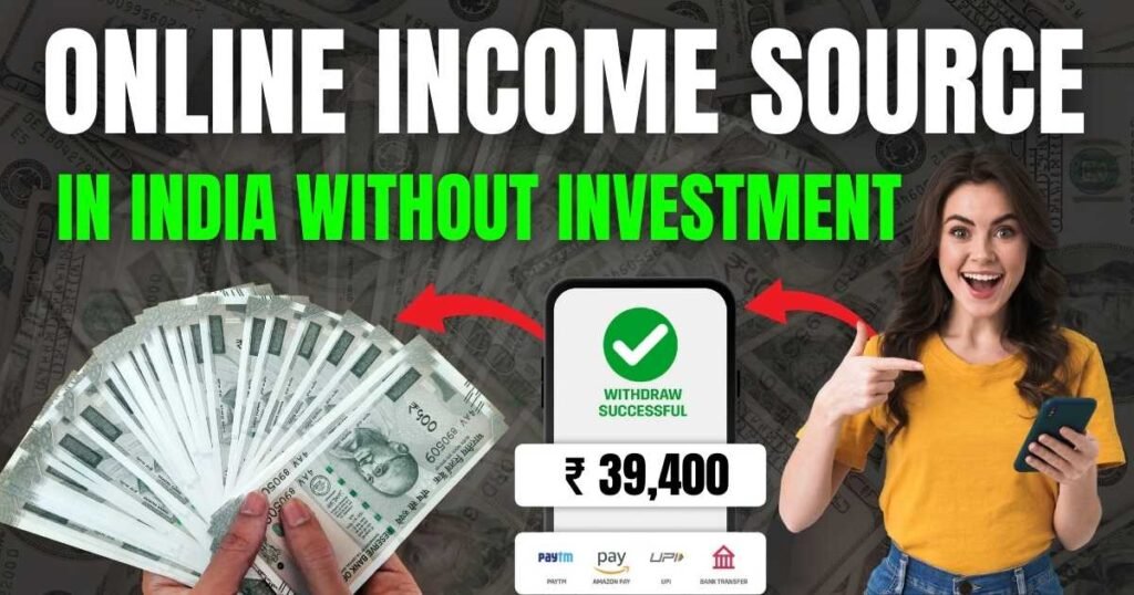 Online income source in india without investment Digital Earning Tips