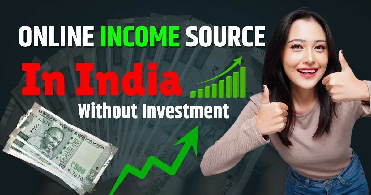 Online income source in india without investment