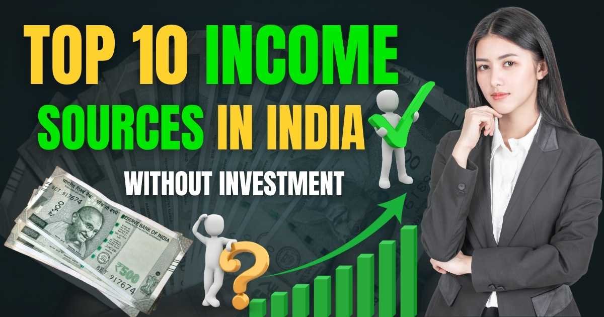Top 10 income sources in India without investment
