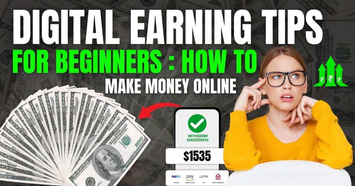 Digital Earning Tips for Beginners How to Make Money Online in 2025