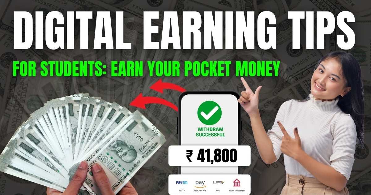 Digital Earning Tips for Students Earn Your Pocket Money