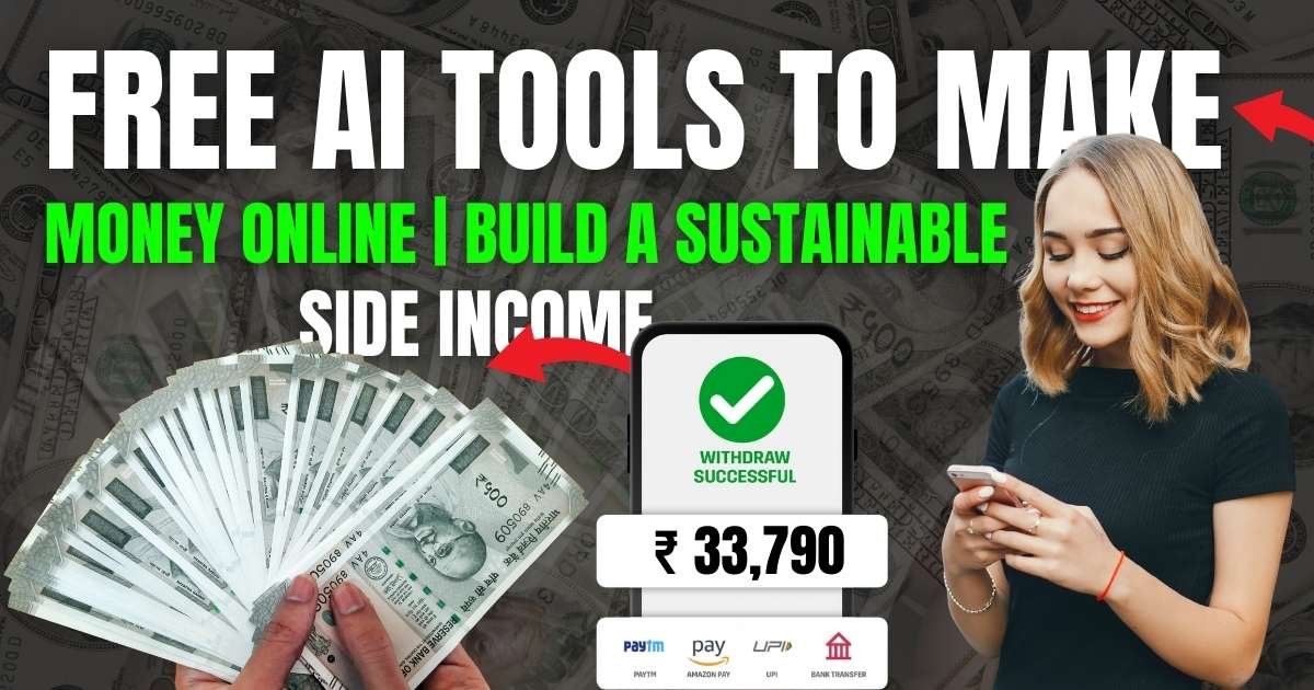 Free AI Tools to Make Money Online Build A Sustainable Side Income