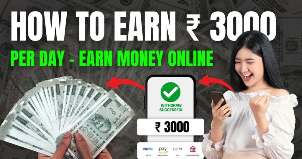 ( Top13 Ideas ) How To Earn 3000 Per Day | Earn Money Online